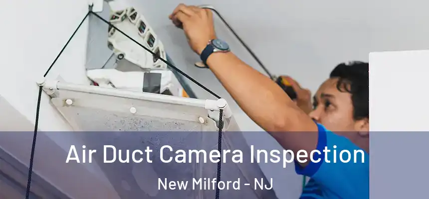  Air Duct Camera Inspection New Milford - NJ