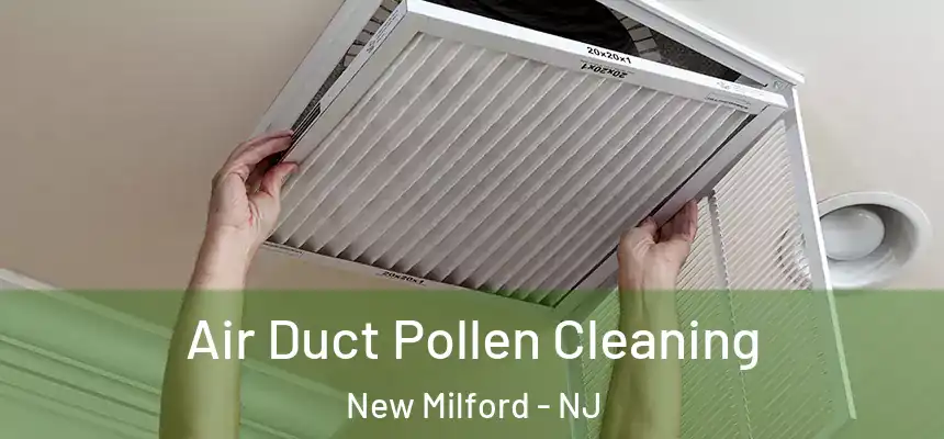  Air Duct Pollen Cleaning New Milford - NJ