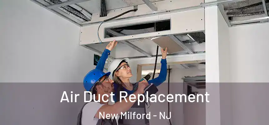  Air Duct Replacement New Milford - NJ
