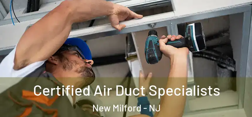  Certified Air Duct Specialists New Milford - NJ