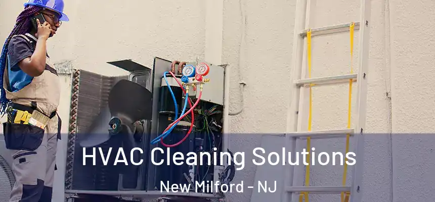  HVAC Cleaning Solutions New Milford - NJ